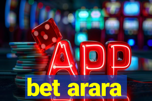 bet arara