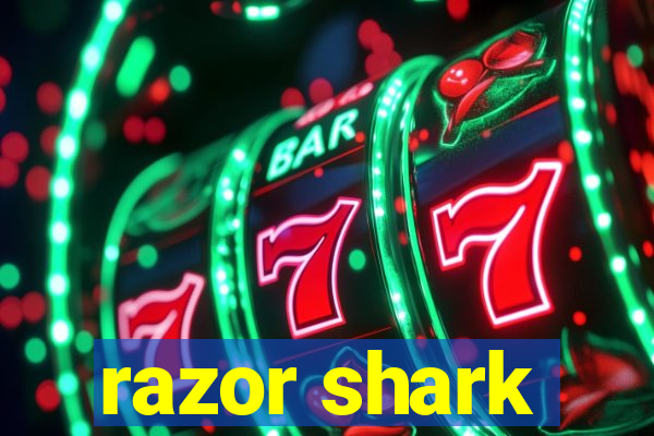 razor shark