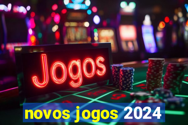 novos jogos 2024