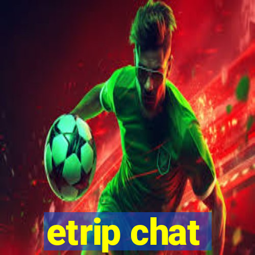 etrip chat