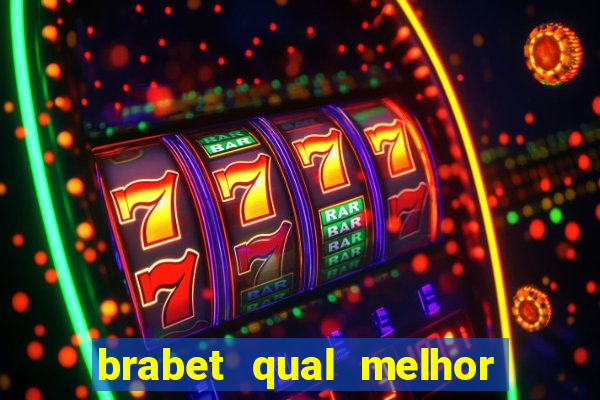 brabet qual melhor jogo para ganhar dinheiro