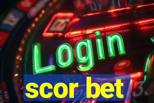 scor bet