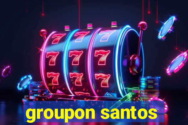 groupon santos