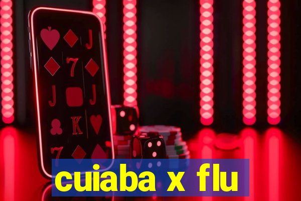 cuiaba x flu