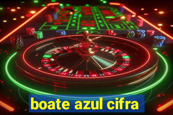 boate azul cifra