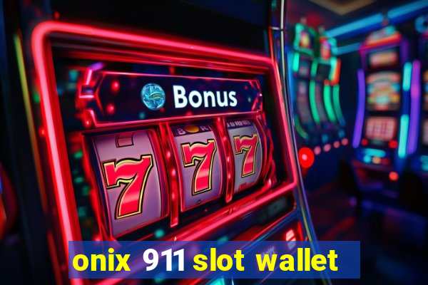 onix 911 slot wallet