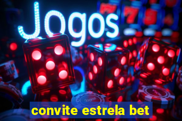 convite estrela bet