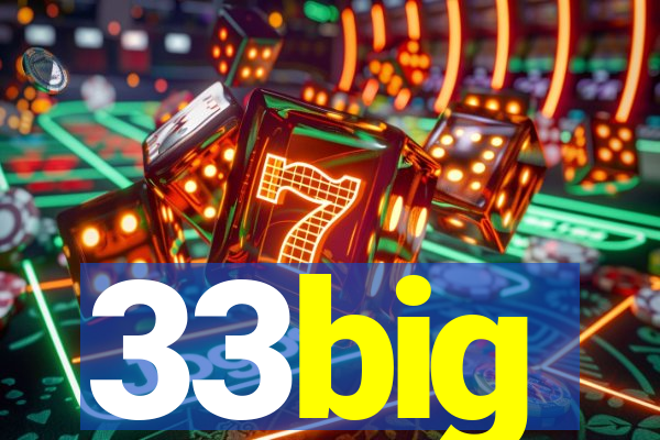 33big