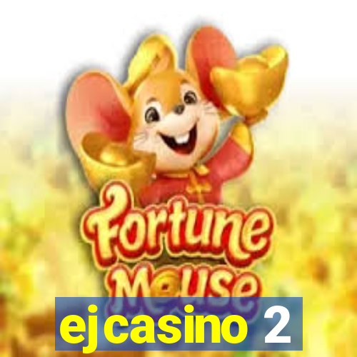 ejcasino 2