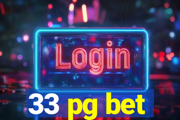 33 pg bet