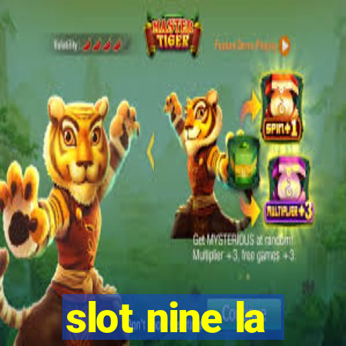 slot nine la