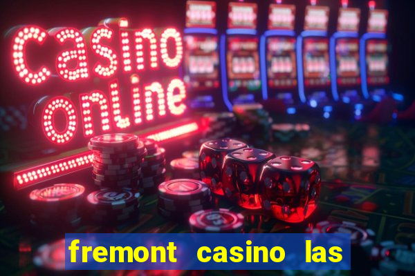 fremont casino las vegas nevada