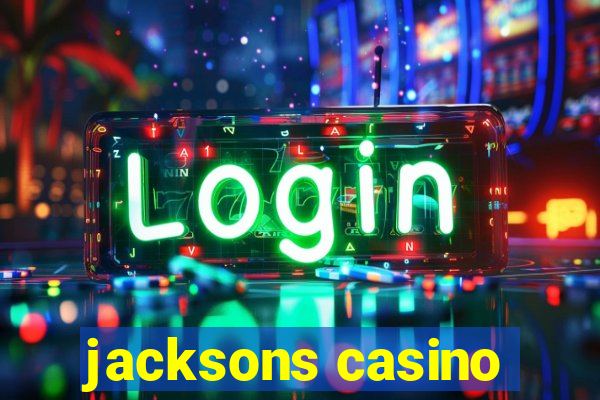 jacksons casino