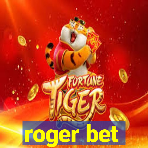 roger bet