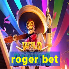 roger bet