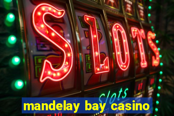 mandelay bay casino