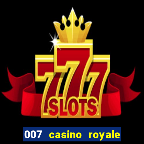 007 casino royale assistir online dublado