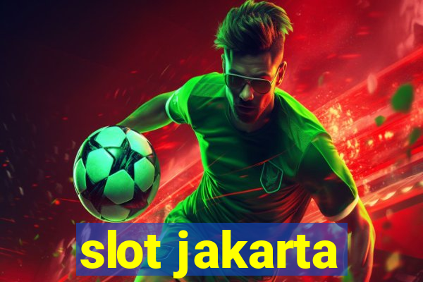 slot jakarta