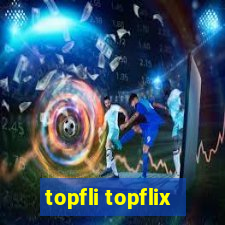 topfli topflix