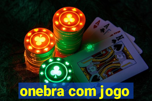 onebra com jogo