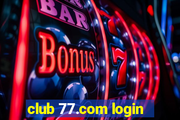 club 77.com login