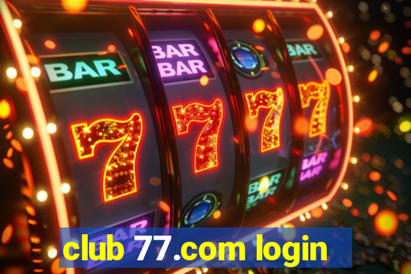 club 77.com login