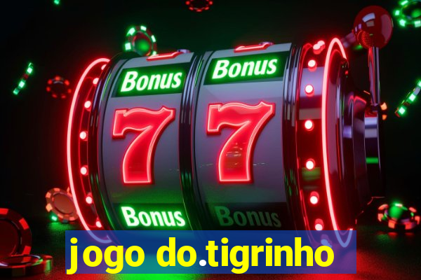 jogo do.tigrinho