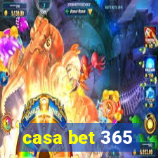 casa bet 365