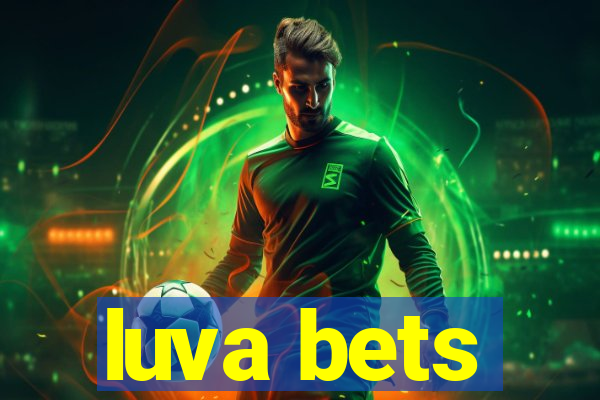 luva bets