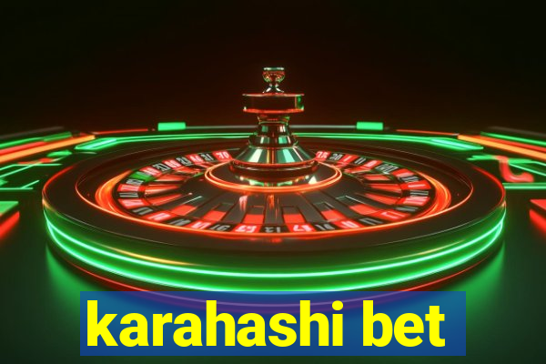 karahashi bet