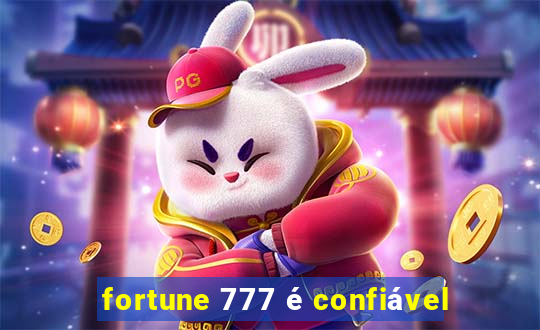 fortune 777 é confiável