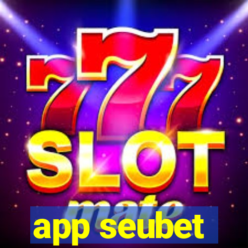 app seubet