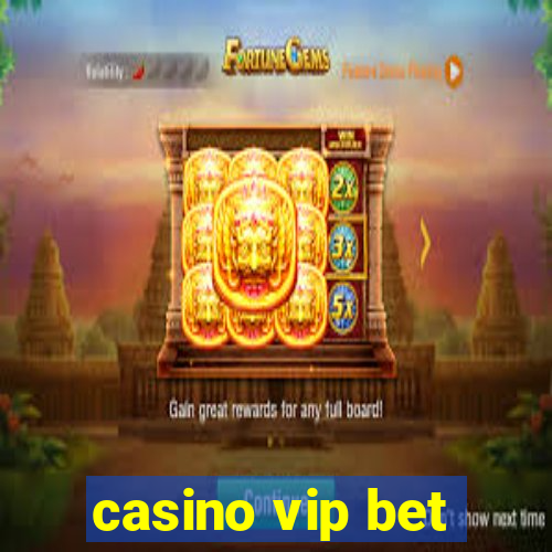 casino vip bet