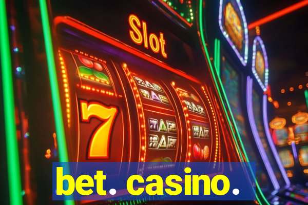 bet. casino.