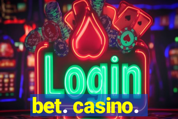 bet. casino.