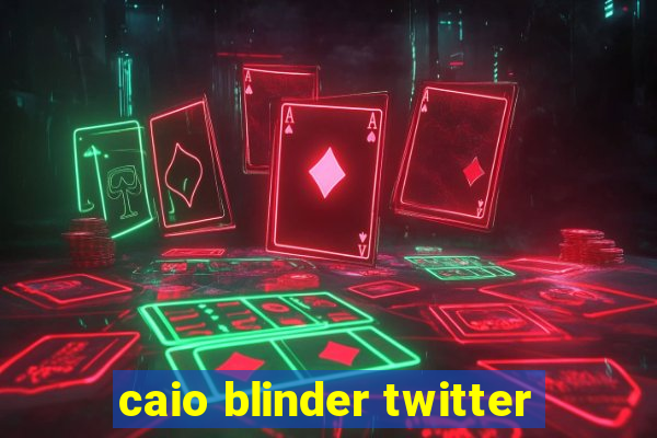 caio blinder twitter