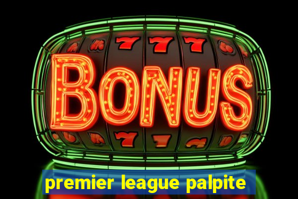 premier league palpite