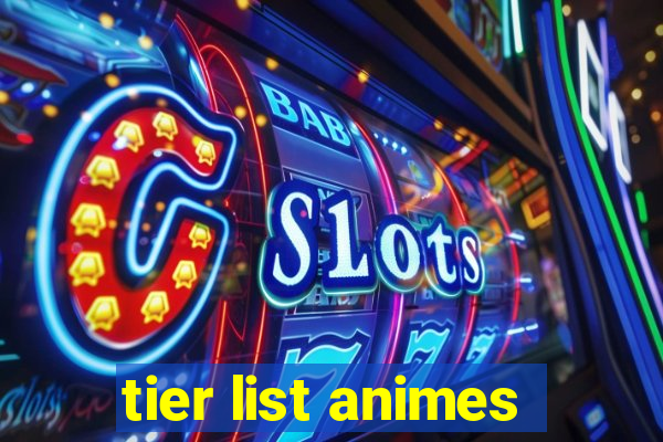 tier list animes