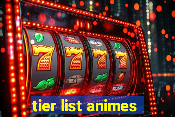 tier list animes