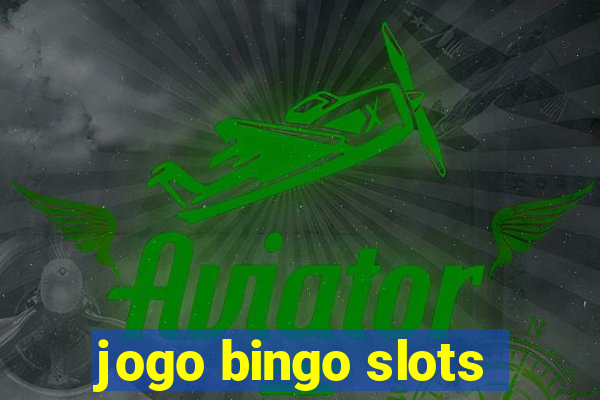 jogo bingo slots