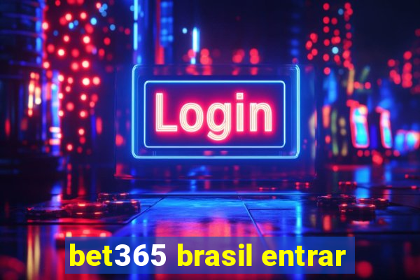 bet365 brasil entrar