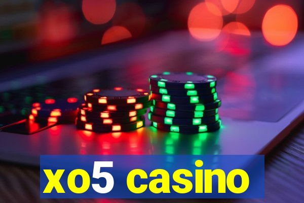 xo5 casino