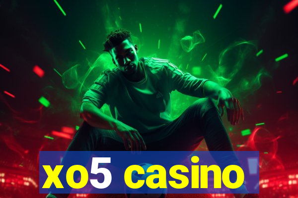 xo5 casino