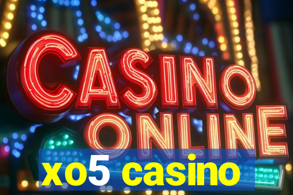 xo5 casino