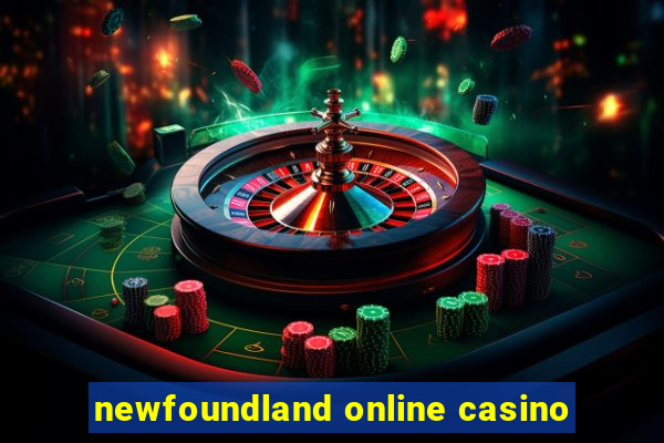 newfoundland online casino