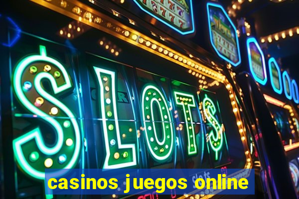 casinos juegos online