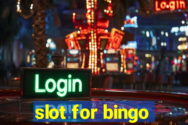 slot for bingo