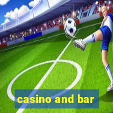 casino and bar