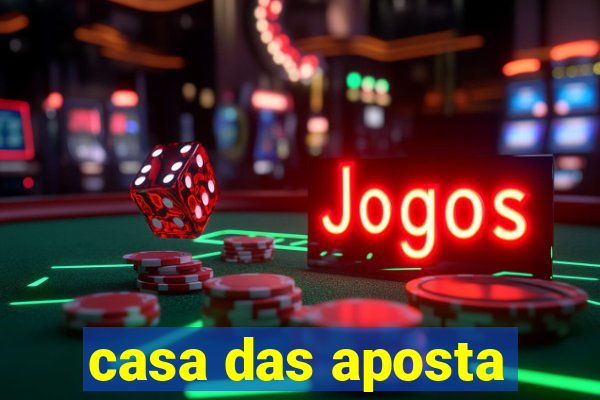 casa das aposta