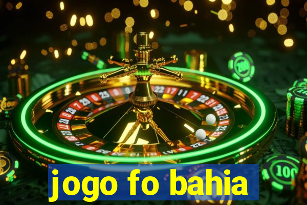 jogo fo bahia